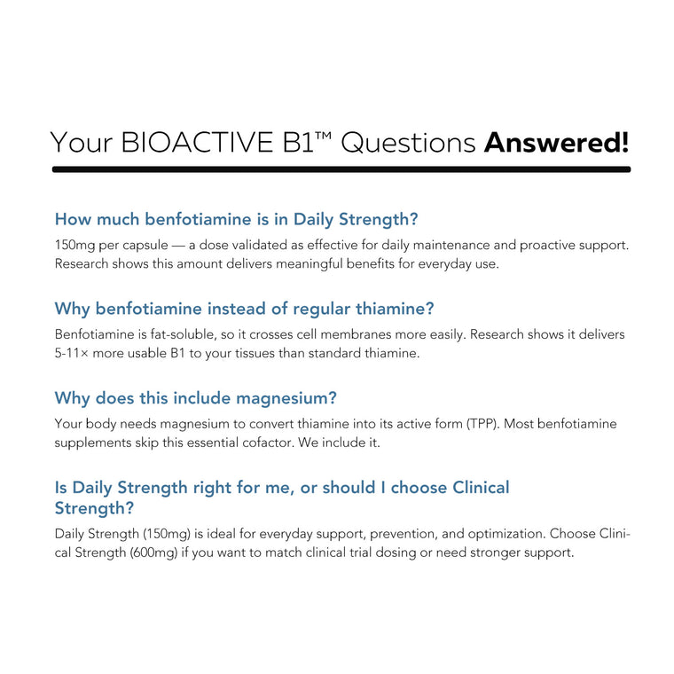 BioActive Vitamin B1 FAQ answering common questions about 150mg benfotiamine dosage, magnesium, and clinical strength