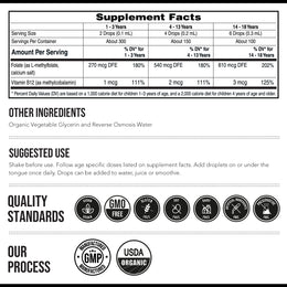 Supplement facts label for Kids L-Methylfolate liquid flavorless with 5-MTHF active folate and methyl B12 plus organic and vegan certifications